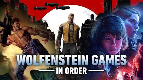 Wolfenstein Games in Order (Timelines & Release Dates).
